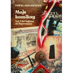 MOJE KOMIKSY 1 OD TAJFUNA DO SUPERMANA Paweł Ciołkiewicz - Kurc