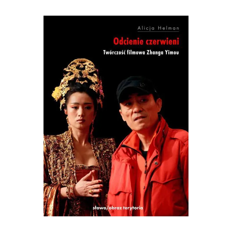 ODCIENIE CZERWIENI Alicja Helman - Słowo/Obraz/Terytoria