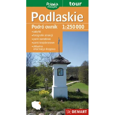 PODLASKIE PODRÓŻOWNIK TURYSTYCZNA MAPA SAMOCHODOWA 1:250 000 - Demart