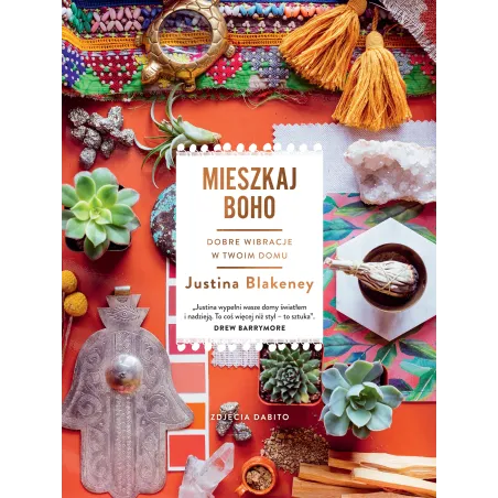 Mieszkaj Boho. Dobre Wibracje W Twoim Domu Mieszkaj Boho. Dobre Wibracje W Twoim Domu