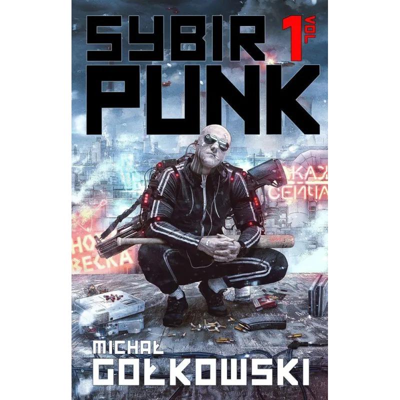 SYBIRPUNK 1 Michał Gołkowski - Fabryka Słów