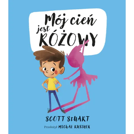 MÓJ CIEŃ JEST RÓŻOWY Scott Stuart - Znak