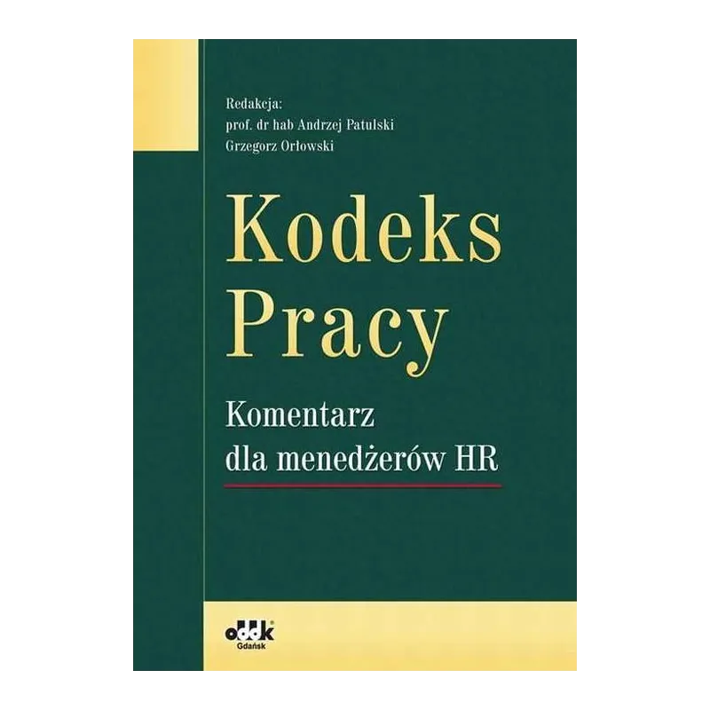 KODEKS PRACY KOMENTARZ DLA MENEDŻERÓW HR - ODDK