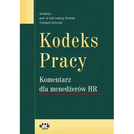 KODEKS PRACY KOMENTARZ DLA MENEDŻERÓW HR - ODDK