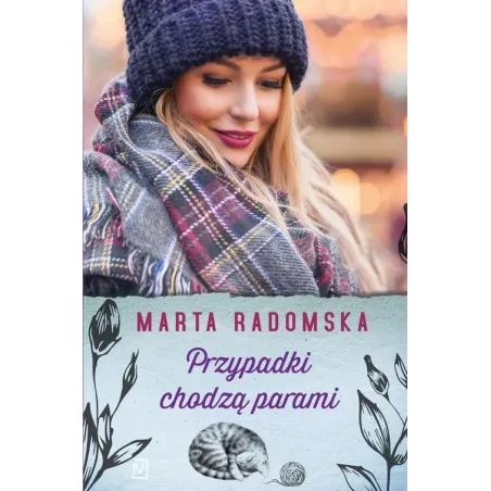 PRZYPADKI CHODZĄ PARAMI Marta Radomska - Czwarta Strona