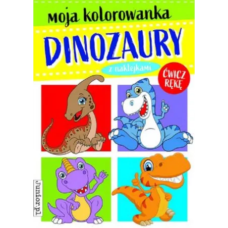 MOJA KOLOROWANKA DINOZAURY Z NAKLEJKAMI - Books & Fun