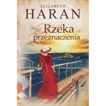 RZEKA PRZEZNACZENIA Elizabeth Haran - Akurat