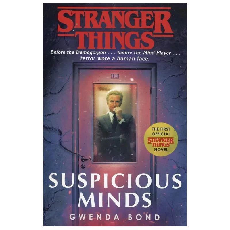 STRANGER THINGS SUSPICIOUS MINDS THE FIRST OFFICIAL NOVEL Gwenda Bond - Arrow