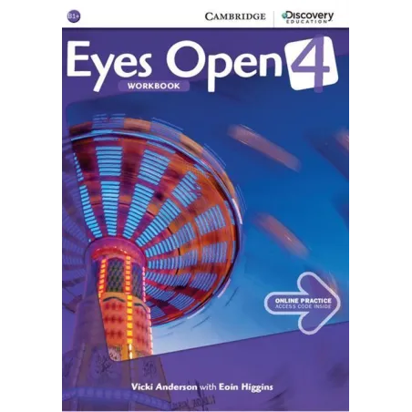 EYES OPEN 4 WORKBOOK + ONLINE PRACTICE Vicki Anderson - Cambridge University Press