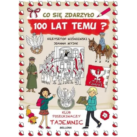 CO ZDARZYŁO SIĘ 100 LAT TEMU. KLUB POSZUKIWACZY TAJEMNIC - Olesiejuk