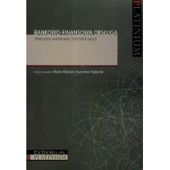 BANKOWO-FINANSOWA OBSŁUGA JEDNOSTEK SAMORZĄDU TERYTORIALNEGO Stanisław Flejterski, Beata Filipiak - CEDEWU