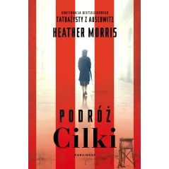 PODRÓŻ CILKI Heather Morris - Marginesy