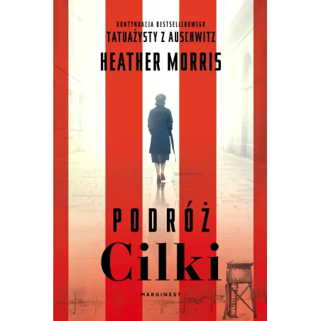 PODRÓŻ CILKI Heather Morris - Marginesy