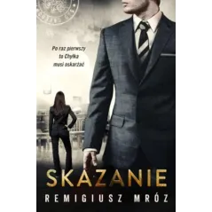 SKAZANIE Remigiusz Mróz - Czwarta Strona