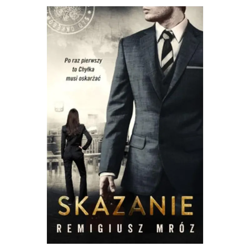SKAZANIE Remigiusz Mróz - Czwarta Strona