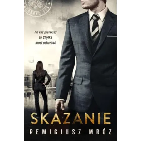 SKAZANIE Remigiusz Mróz - Czwarta Strona