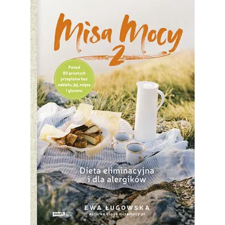 MISA MOCY 2 DIETA ELIMINACYJNA I DLA ALERGIKÓW Ewa Ługowska - Znak Literanova