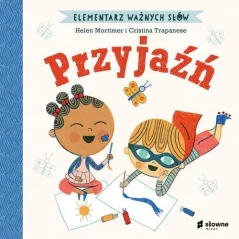 ELEMENTARZ WAŻNYCH SŁÓW PRZYJAŹŃ Helen Mortimer - Słowne
