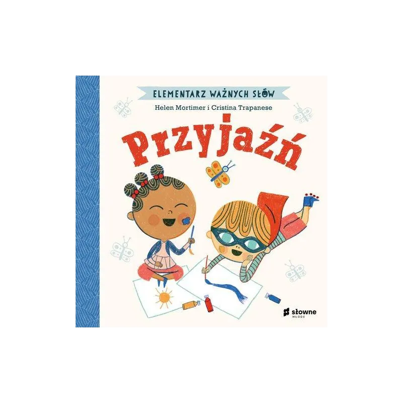 ELEMENTARZ WAŻNYCH SŁÓW PRZYJAŹŃ Helen Mortimer - Słowne