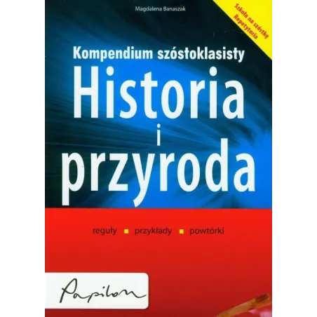 Kompendium Szóstoklasisty. Historia I Przyroda Magdalena Banaszak Kompendium Szóstoklasisty. Historia I Przyroda Magdalena Banaszak