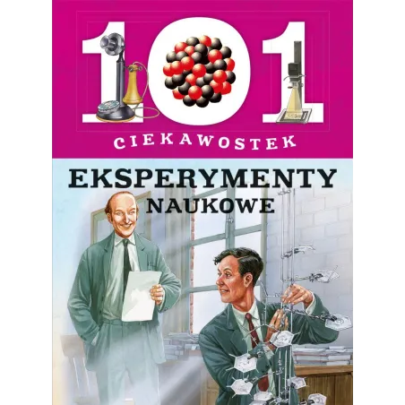 101 CIEKAWOSTEK EKSPERYMENTY NAUKOWE - Olesiejuk
