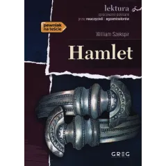 HAMLET LEKTURA Z OPRACOWANIEM William Szekspir - Greg