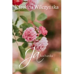 JA, KOCHANKA Karolina Wilczyńska - Czwarta Strona