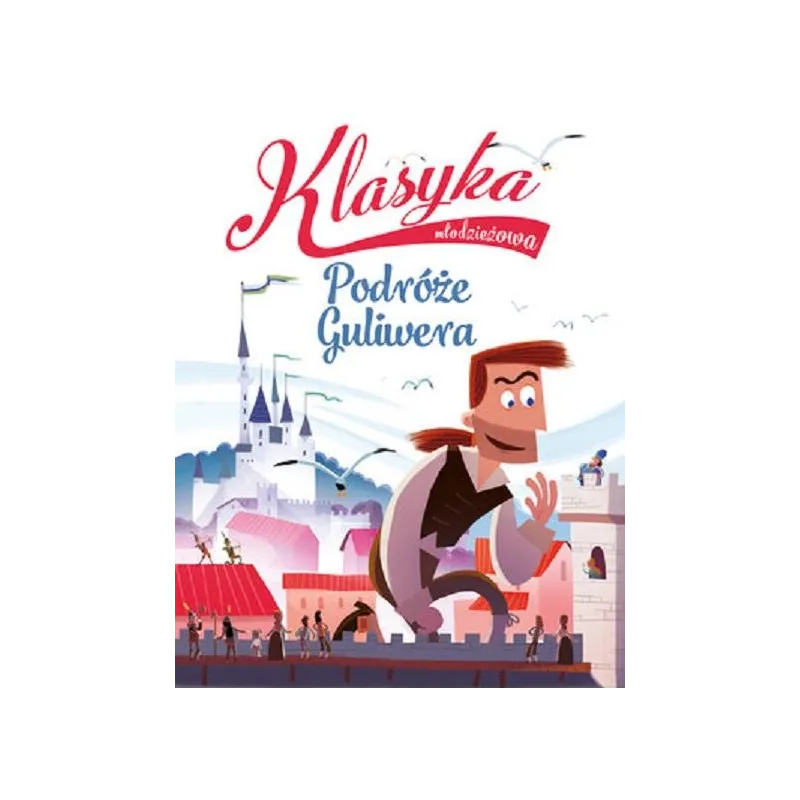 PODRÓŻE GULIWERA KLASYKA MŁODZIEŻOWA - Olesiejuk