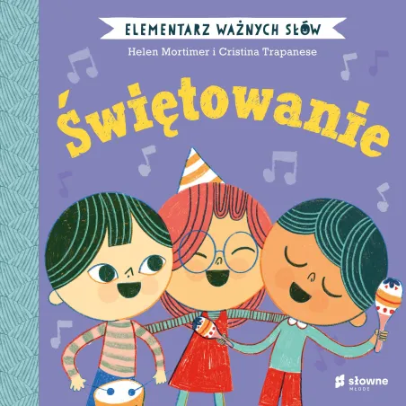 ŚWIĘTOWANIE ELEMENTARZ WAŻNYCH SŁÓW Helen Mortimer - Słowne