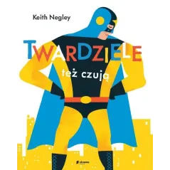 TWARDZIELE TEŻ CZUJĄ Keith Negley - Słowne