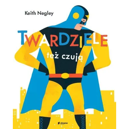 TWARDZIELE TEŻ CZUJĄ Keith Negley - Słowne