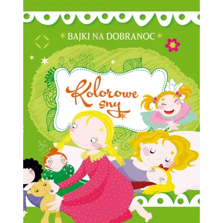 KOLOROWE SNY. BAJKI NA DOBRANOC - Olesiejuk