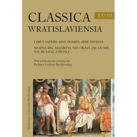 LIBET SAPERE SINE POMPA SINE INVIDIA MOŻNA BYĆ MĄDRYM NIE OKAZUJĄC DUMY NIE BUDZĄC ZAWIŚCI - Wydawnictwo Uniwersytetu W...