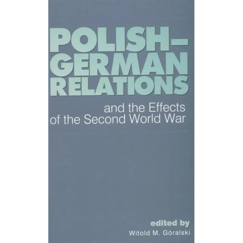 POLISH-GERMAN RELATIONS Witold M. Górski - Polski Instytut Spraw Międzynarodowych