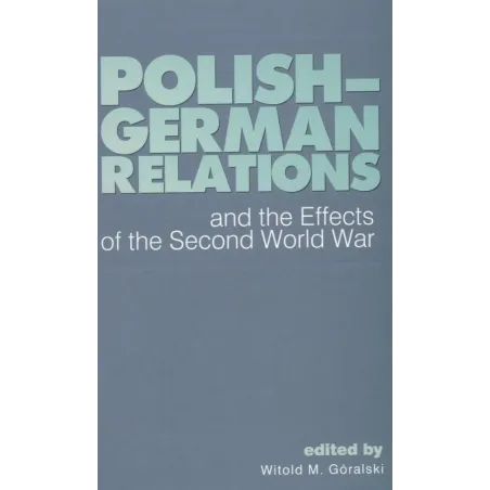 POLISH-GERMAN RELATIONS Witold M. Górski - Polski Instytut Spraw Międzynarodowych