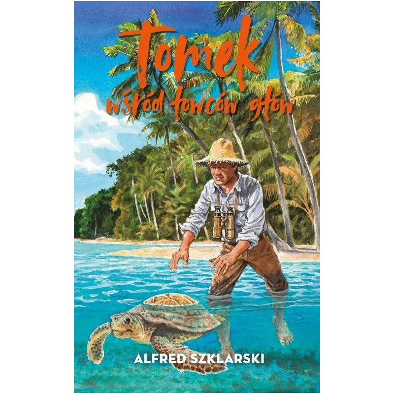 TOMEK WŚRÓD ŁOWCÓW GŁÓW Alfred Szklarski - Muza