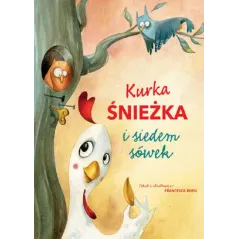 KURKA ŚNIEŻKA I SIEDEM SÓWEK Francesca Rossi - Olesiejuk