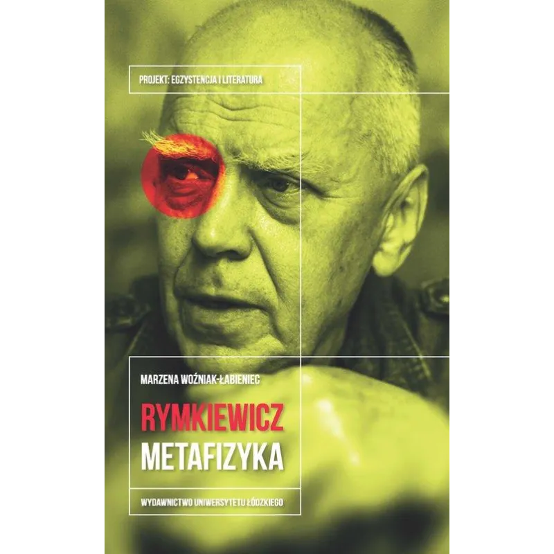JAROSŁAW MAREK RYMKIEWICZ METAFIZYKA Marzena Woźniak-Łabieniec - Wydawnictwo Uniwersytetu Łódzkiego