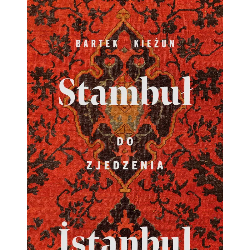 STAMBUŁ DO ZJEDZENIA Bartek Kieżun - Buchmann
