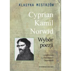 KLASYKA MISTRZÓW CYPRIAN KAMIL NORWID WYBÓR POEZJI - Ibis