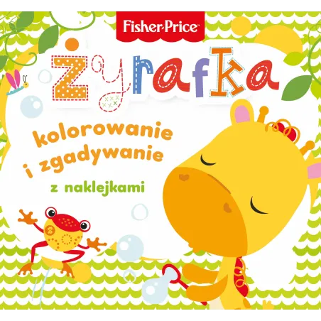 FISHER-PRICE ŻYRAFKA KOLOROWANIE I ZGADYWANIE Z NAKLEJKAMI 2+ - Olesiejuk