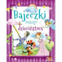 BAJECZKI NASZEGO DZIECIŃSTWA - Olesiejuk