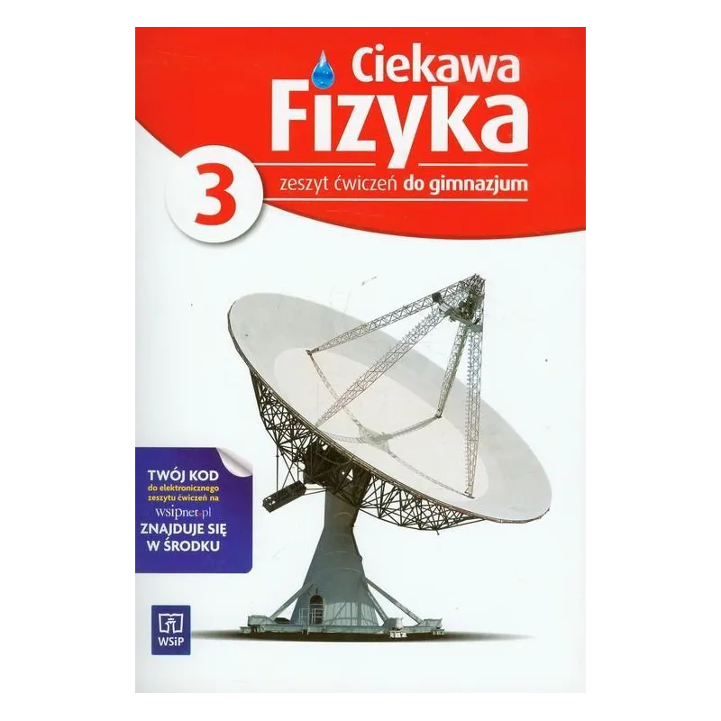 CIEKAWA FIZYKA ZESZYT ĆWICZEŃ 3 - WSiP