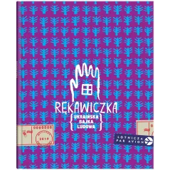 RĘKAWICZKA UKRAIŃSKA BAJKA LUDOWA Romana Romanyszyn - Dwie Siostry