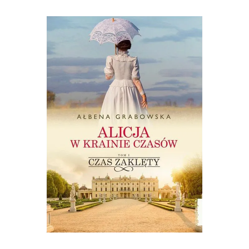 ALICJA W KRAINIE CZASÓW 1 CZAS ZAKLĘTY Ałbena Grabowska - Zwierciadlo