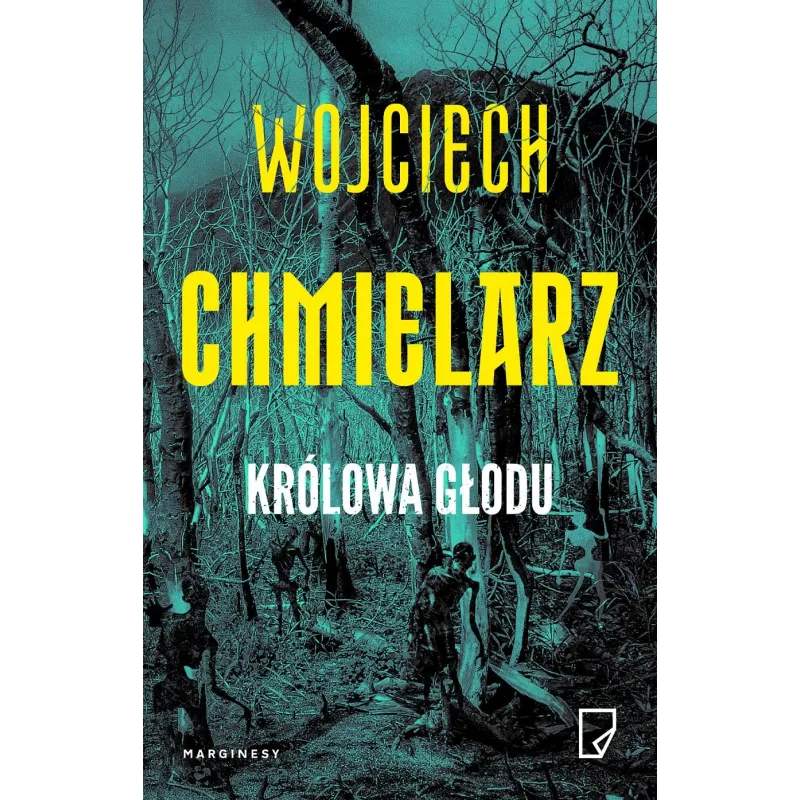 KRÓLOWA GŁODU Wojciech Chmielarz - Marginesy