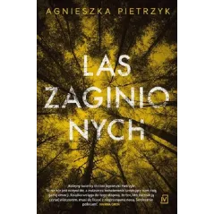 Las zaginionych  Pietrzyk Agnieszka
