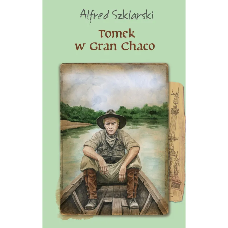 TOMEK W GRAN CHACO. PRZYGODY TOMKA WILMOWSKIEGO Alfred Szklarski - Muza