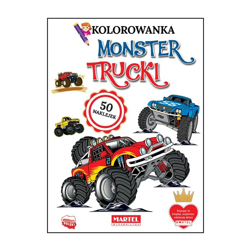 MONSTER TRUCKI. KOLOROWANKI Z NAKLEJKAMI Hubert Włodarczyk - Martel