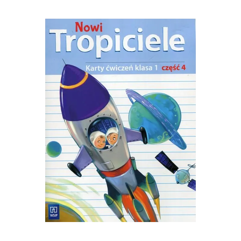 NOWI TROPICIELE 1 KARTY ĆWICZEŃ 4 EDUKACJA WCZESNOSZKOLNA Agnieszka Banasiak - WSiP
